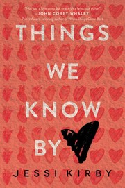 Cover of Things we know by heart by Jessi Kirby