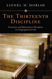 Cover of The Thirteenth Discipline by Lionel M. Moriah