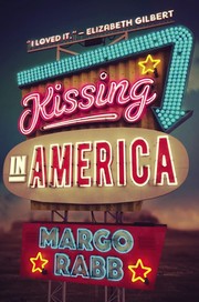 Front cover of Kissing in America by Margo Rabb