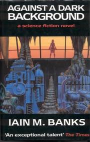 Front cover of Against a Dark Background by Iain Banks