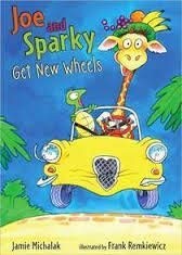 Front cover of Joe and Sparky get new wheels by Jamie Michalak