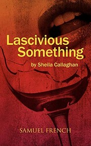 Cover of Lascivious Something by Sheila Callaghan