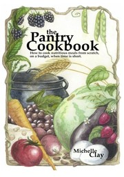 Cover of The Pantry Cookbook by Michelle Clay