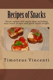 Front cover of Recipes of Snacks by Timoteus Vincenti