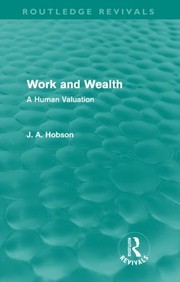 Front cover of Work & Wealth by John Atkinson Hobson