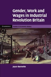 Front cover of Gender, work and wages in industrial revolution Britain by Joyce Burnette