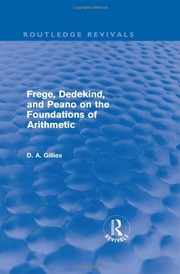Front cover of Frege, Dedekind, and Peano on the foundations of arithmetic by D. A. Gillies