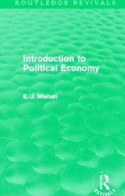 Front cover of Introduction to Political Economy by E. J. Mishan