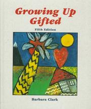 Cover of Growing up gifted by Clark, Barbara