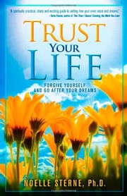Front cover of Trust Your Life by Noelle Sterne