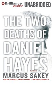 Front cover of The Two Deaths of Daniel Hayes by Marcus Sakey