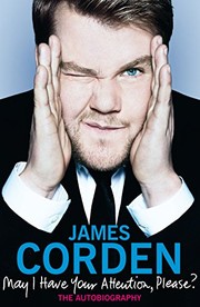 Front cover of May I have your attention, please? by James Corden