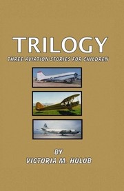 Cover of Trilogy by Victoria M. Holob