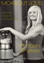 Front cover of Moan Out Loud Protein Shakes by Andrea Barkley