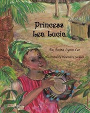 Front cover of Princess Lea Lucia by Anita Lynn Lee