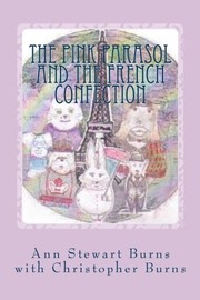 Front cover of The Pink Parasol and The French Confection by Ann Stewart Burns