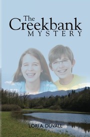 Front cover of The Creekbank Mystery by Lori A. Duvall