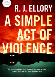 Front cover of A Simple Act of Violence by Roger Jon Ellory
