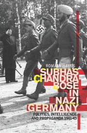 Front cover of Subhas Chandra Bose in Nazi Germany by Romain Hayes