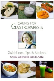 Front cover of Eating for Gastroparesis by Crystal Zaborowski Saltrelli CHC