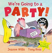 Front cover of We're Going to a Party! by Jeanne Willis