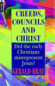 Front cover of Creeds, Councils and Christ by Gerald Lewis Bray