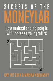 Front cover of Secrets of the Moneylab by Kay-Yut Chen