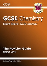Front cover of GCSE Chemistry Exam board OCR Gateway The revision guide Higher level by Richard Parsons