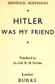 Front cover of Hitler was my friend by Heinrich Hoffmann