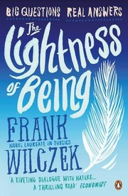 Cover of The lightness of being by Frank Wilczek