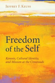 Front cover of Freedom of the Self by Jeffrey F. Keuss
