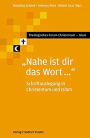 Front cover of "Nahe ist dir das Wort ..." by Theologisches Forum Christentum-Islam. Tagung