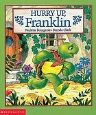 Front cover of Hurry up, Franklin by Paulette Bourgeois