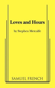 Cover of Loves and Hours by Stephen Metcalfe