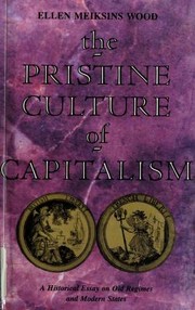 Cover of The Pristine Culture of Capitalism by Ellen Meiksins Wood