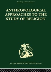 Cover of Anthropological Approaches to the Study of Religion by Michael Banton