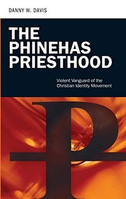 Front cover of The Phinehas Priesthood by Danny W. Davis