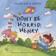 Cover of Don't be horrid, Henry! by Francesca Simon