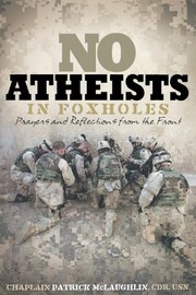 Cover of No Atheists In Foxholes by Patrick McLaughlin
