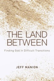Front cover of The Land Between by Jeff Manion