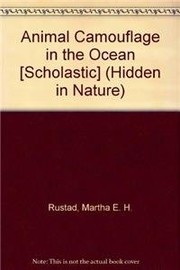 Front cover of Animal Camouflage in the Ocean [Scholastic] by Martha E. H. Rustad