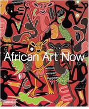 Front cover of AFRICAN ART NOW: MASTERPIECES FROM THE JEAN PIGOZZI COLLECTION; ANDRE MAGNIN...ET AL by André Magnin