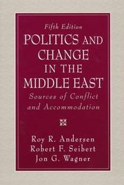 Front cover of Politics and change in the Middle East by Roy R. Andersen