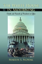 Front cover of The White House in Mourning by Martin S. Nowak