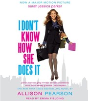 Cover of I Don't Know How She Does It by Allison Pearson