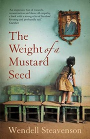 Front cover of The Weight of a Mustard Seed by Wendell Steavenson
