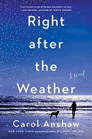 Front cover of Right After the Weather by Carol Anshaw