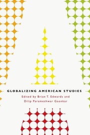 Cover of Globalizing American Studies by Brian T. Edwards