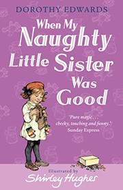 Front cover of When My Naughty Little Sister Was Good by Dorothy Edwards