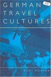 Cover of German Travel Cultures (Leisure, Consumption and Culture) by Rudy Koshar